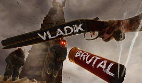 VLADiK BRUTAL PC Steam Account