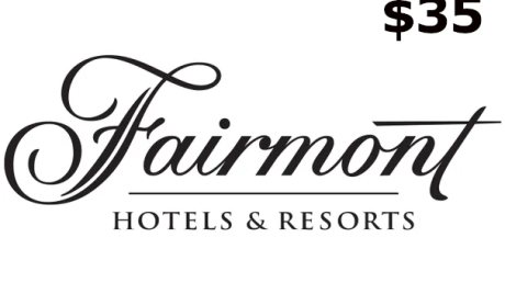 Fairmont Hotels & Resorts C$35 Gift Card CA
