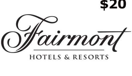 Fairmont Hotels & Resorts C$20 Gift Card CA