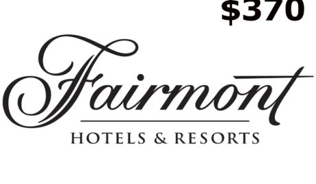 Fairmont Hotels & Resorts C$370 Gift Card CA