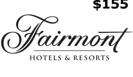 Fairmont Hotels & Resorts C$155 Gift Card CA
