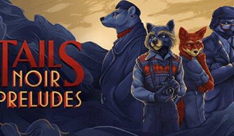 Tails Noir: Preludes Deluxe Edition PC Steam CD Key