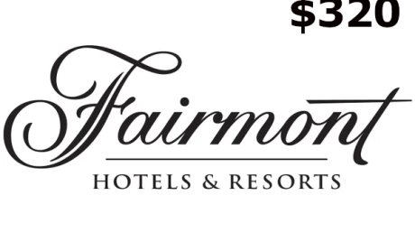 Fairmont Hotels & Resorts C$320 Gift Card CA