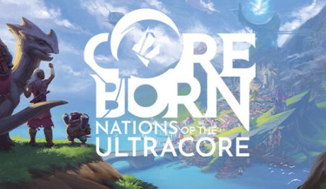 Coreborn: Nations of the Ultracore Steam Account