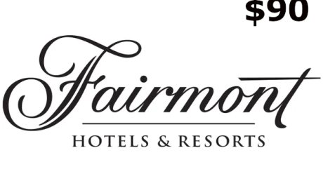 Fairmont Hotels & Resorts C$90 Gift Card CA