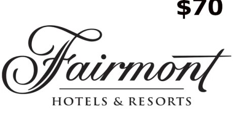Fairmont Hotels & Resorts C$70 Gift Card CA