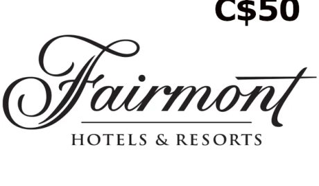 Fairmont Hotels & Resorts C$50 Gift Card CA